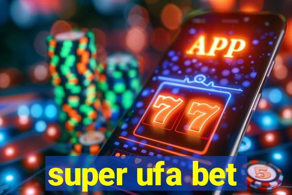 super ufa bet